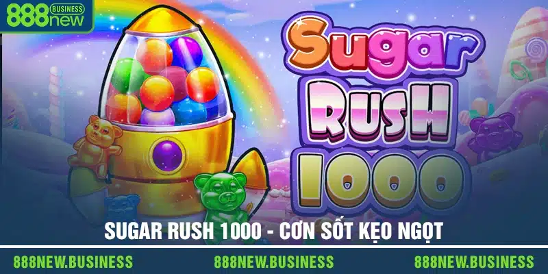 Sugar Rush 1000